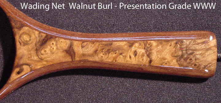 wading net walnut burl